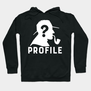 What Is A Profile? Hoodie